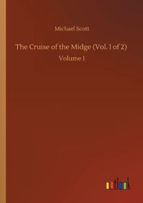 Cruise of the Midge (Vol. I of 2)