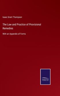 Law and Practice of Provisional Remedies Law and Practice of Provisional Remedies