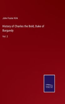 History of Charles the Bold, Duke of Burgundy