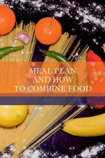 Meal Plan and how to Combine Food