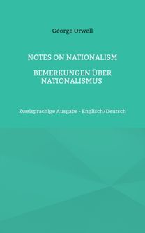 Notes on Nationalism - Bemerkungen Uber Nationalismus