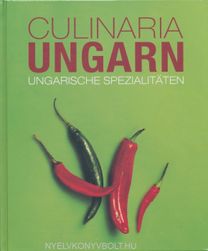 Culinaria Ungarn: Ungarische Spezialitaten Culinaria Ungarn: Ungarische Spezialitaten