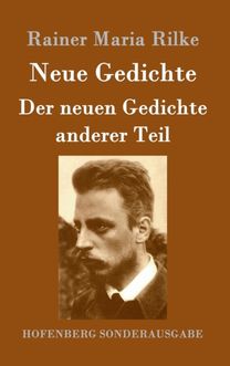 Neue Gedichte / Der Neuen Gedichte Anderer Teil