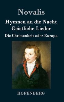 Hymnen an Die Nacht / Geistliche Lieder / Die Christenheit Oder Europa