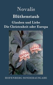 Bluthenstaub / Glauben Und Liebe / Die Christenheit Oder Europa