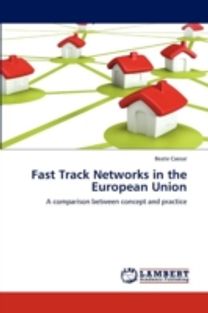 Fast Track Networks in the European Union Fast Track Networks in the European Union