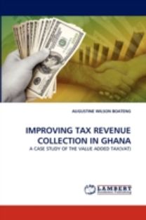 Improving Tax Revenue Collection in Ghana Improving Tax Revenue Collection in Ghana