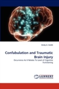 Confabulation and Traumatic Brain Injury