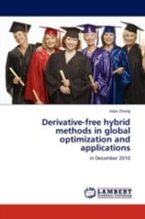 Derivative-Free Hybrid Methods in Global Optimization and Applications Derivative-Free Hybrid Methods in Global Optimization and Applications