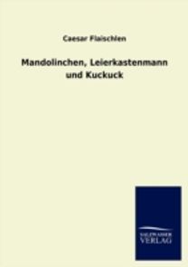 Mandolinchen, Leierkastenmann Und Kuckuck Mandolinchen, Leierkastenmann Und Kuckuck