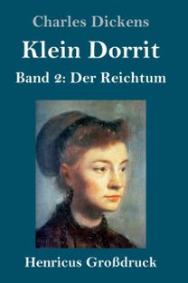 Klein Dorrit (Grossdruck) Klein Dorrit (Grossdruck)