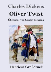 Oliver Twist Oder Der Weg Eines Fursorgezoeglings (Grossdruck) Oliver Twist Oder Der Weg Eines Fursorgezoeglings (Grossdruck)