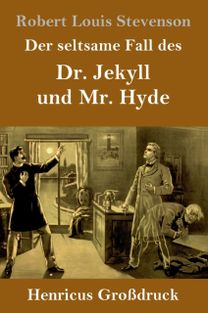 Seltsame Fall Des Dr. Jekyll Und Mr. Hyde (Grossdruck) Seltsame Fall Des Dr. Jekyll Und Mr. Hyde (Grossdruck)