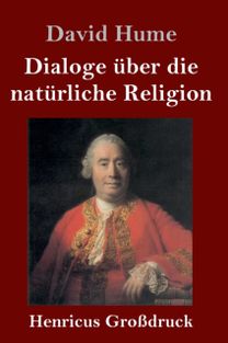 Dialoge Uber Die Naturliche Religion (Grossdruck)