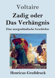 Zadig Oder Das Verh Ngnis  Gro Druck :Ei