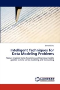 Intelligent Techniques for Data Modeling Problems