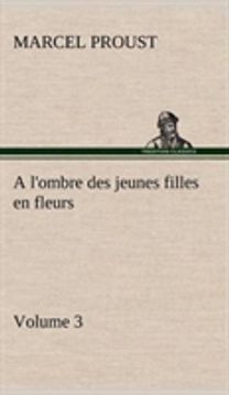 A l'ombre des jeunes filles en fleurs - Volume 3