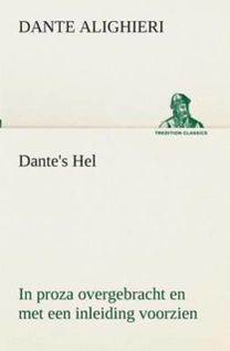 Dante's Hel in Proza Overgebracht En Met Een Inleiding Voorzien Dante's Hel in Proza Overgebracht En Met Een Inleiding Voorzien