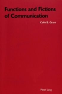 Functions and Fictions of Communication