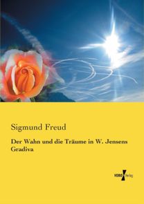Wahn Und Die Traume in W. Jensens Gradiva