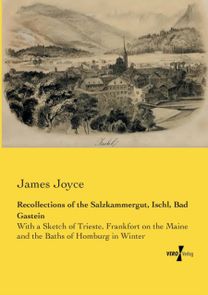 Recollections of the Salzkammergut, Ischl, Bad Gastein