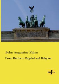From Berlin to Bagdad and Babylon