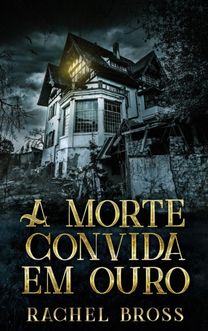 Morte Convida Em Ouro