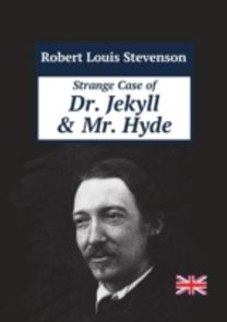 Strange Case of Dr. Jekyll and Mr. Hyde Strange Case of Dr. Jekyll and Mr. Hyde