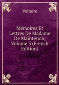 Memoires Et Lettres De Madame De Maintenon
