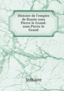 Histoire De L'empire De Russie Sous Pierre Le Grand