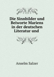 Die Sinnbilder Und Beiworte Mariens