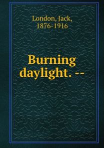 Burning Daylight