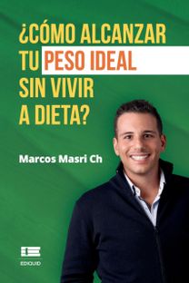 ?Como Alcanzar Tu Peso Ideal Sin Vivir a Dieta?