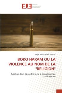 Boko Haram Ou La Violence Au Nom De La Religion