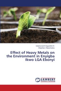 Effect of Heavy Metals on the Environment in Enyigba Ikwo Lga Ebonyi