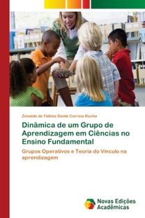 Dinamica De Um Grupo De Aprendizagem Em Ciencias No Ensino Fundamental
