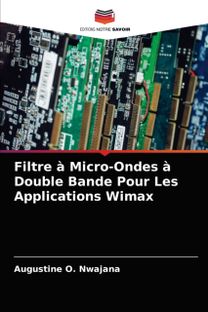 Filtre a Micro-Ondes a Double Bande Pour Les Applications Wimax Filtre a Micro-Ondes a Double Bande Pour Les Applications Wimax