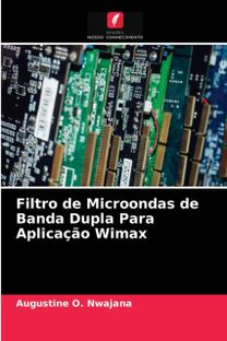 Filtro De Microondas De Banda Dupla Para Aplicacao Wimax Filtro De Microondas De Banda Dupla Para Aplicacao Wimax