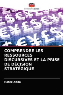 Comprendre Les Ressources Discursives Et La Prise De Decision Strategique