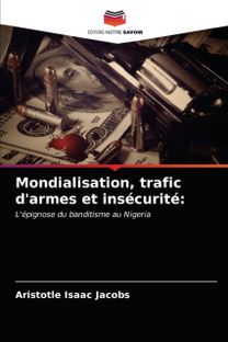 Mondialisation, Trafic D'armes Et Insecurite
