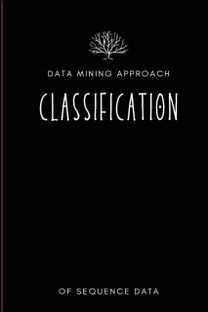 Data Mining Approach to Classification of Sequence Data