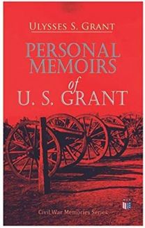 Personal Memoirs of U. S. Grant Personal Memoirs of U. S. Grant