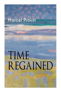 Time Regained Time Regained