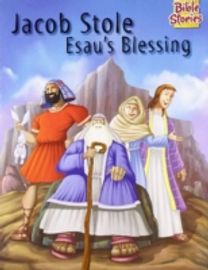 Jacob Stole Esau's Blessing