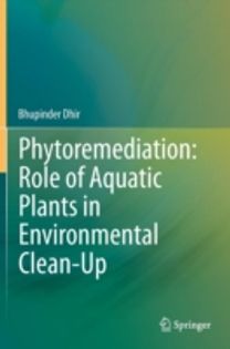 Phytoremediation: Role of Aquatic Plants in Environmental Clean-Up