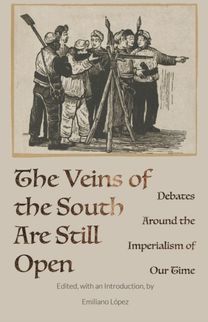 Veins of the South are Still Open Veins of the South are Still Open