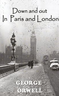 Down and Out in Paris and London