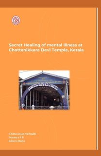 Secret Healing of Mental Illness at Chottanikkara Devi Temple, Kerala Secret Healing of Mental Illness at Chottanikkara Devi Temple, Kerala