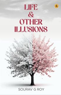 Life & Other Illusions