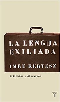 La Lengua Exiliada: Artículos Y Discursos